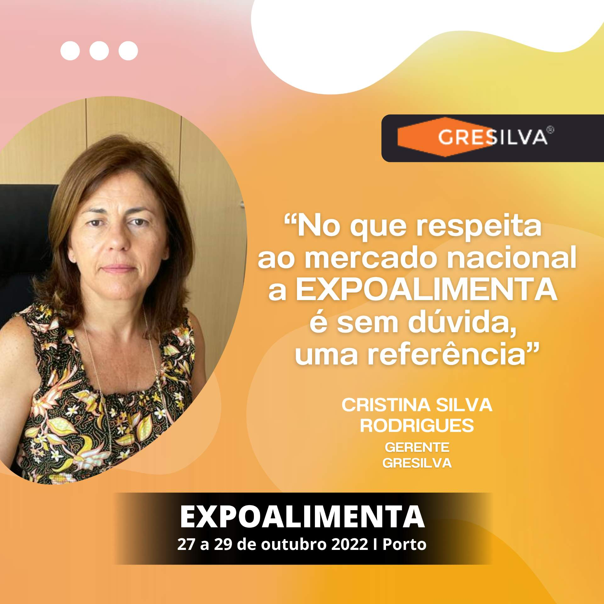 GRESILVA: "As far as the national market is concerned, EXPOALIMENTA is, without a doubt, a reference fair".
