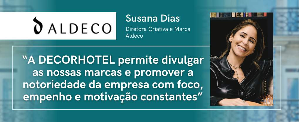 Aldeco: "DECORHOTEL allows us to publicize our brands and promote the company's notoriety with constant focus, commitment and motivation".