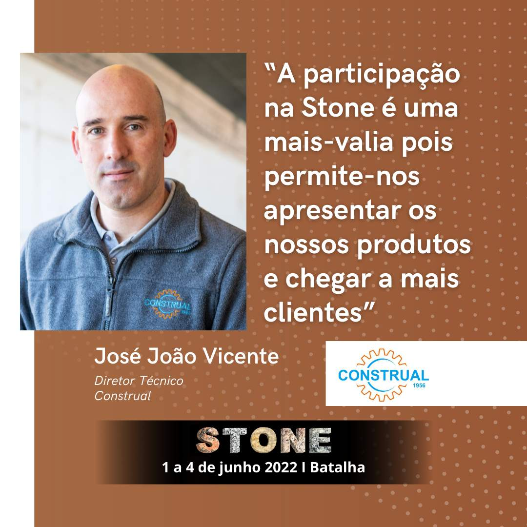 Construal: “A participação na STONE é uma mais-valia pois permite-nos apresentar os nossos produtos e chegar a mais clientes”