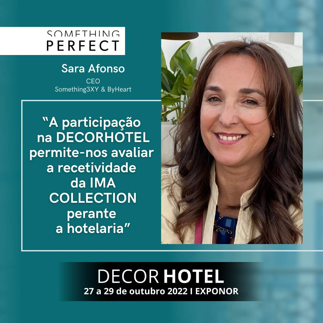 SOMETHING PERFECT: "Participating in DECORHOTEL allows us to evaluate the receptiveness of IMA COLLECTION to the hotel business".