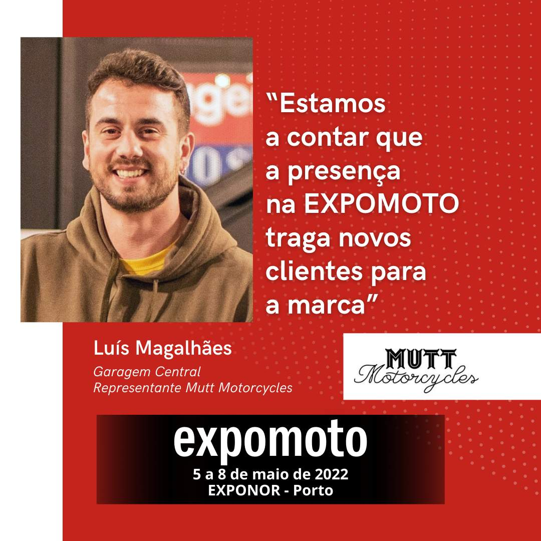 Mutt Motorcycles (Garagem Central) : "Nous comptons sur la présence à EXPOMOTO pour apporter de nouveaux clients à la marque".