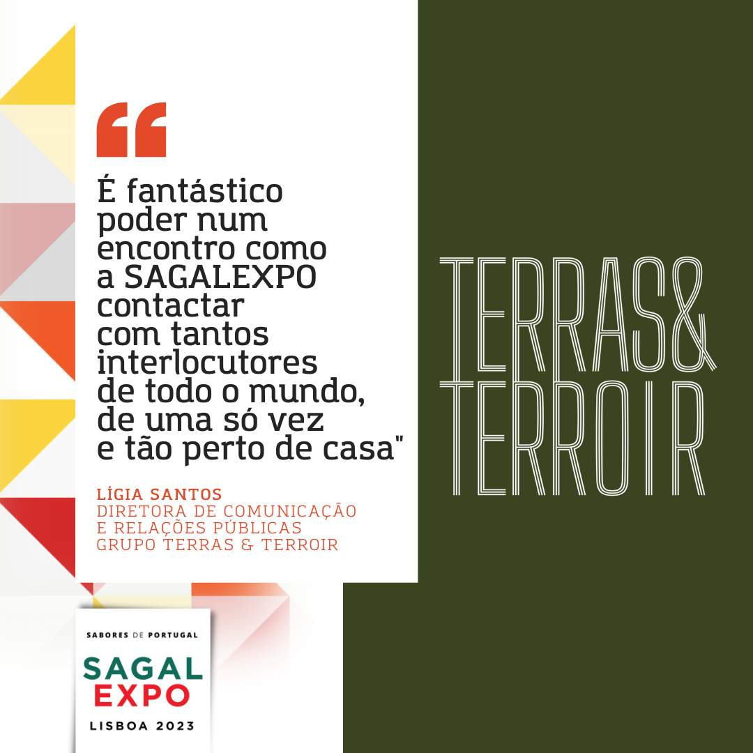Grupo Terras & Terroir: "It is fantastic to be able to meet so many people from all over the world at a meeting like SAGALEXPO, all at once and so close to home".