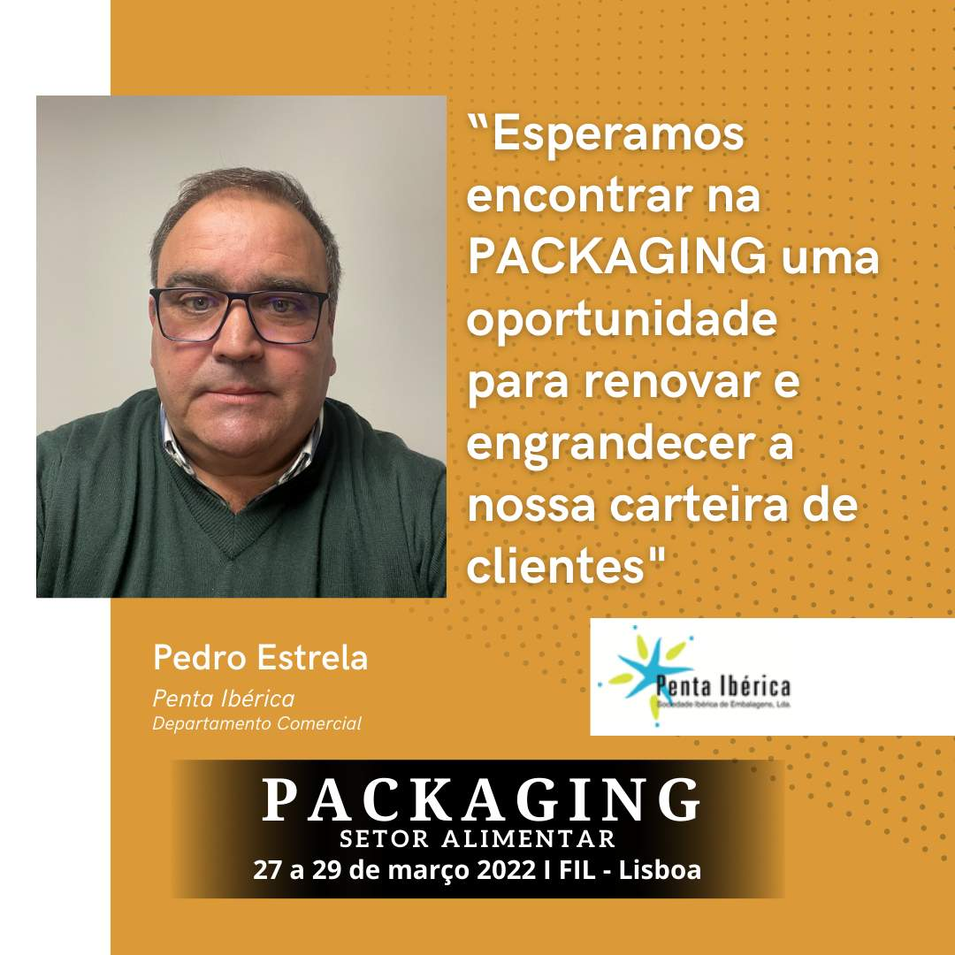 Entrevista Penta Ibérica: “Esperamos encontrar na PACKAGING uma oportunidade para renovar e engrandecer a nossa carteira de clientes"