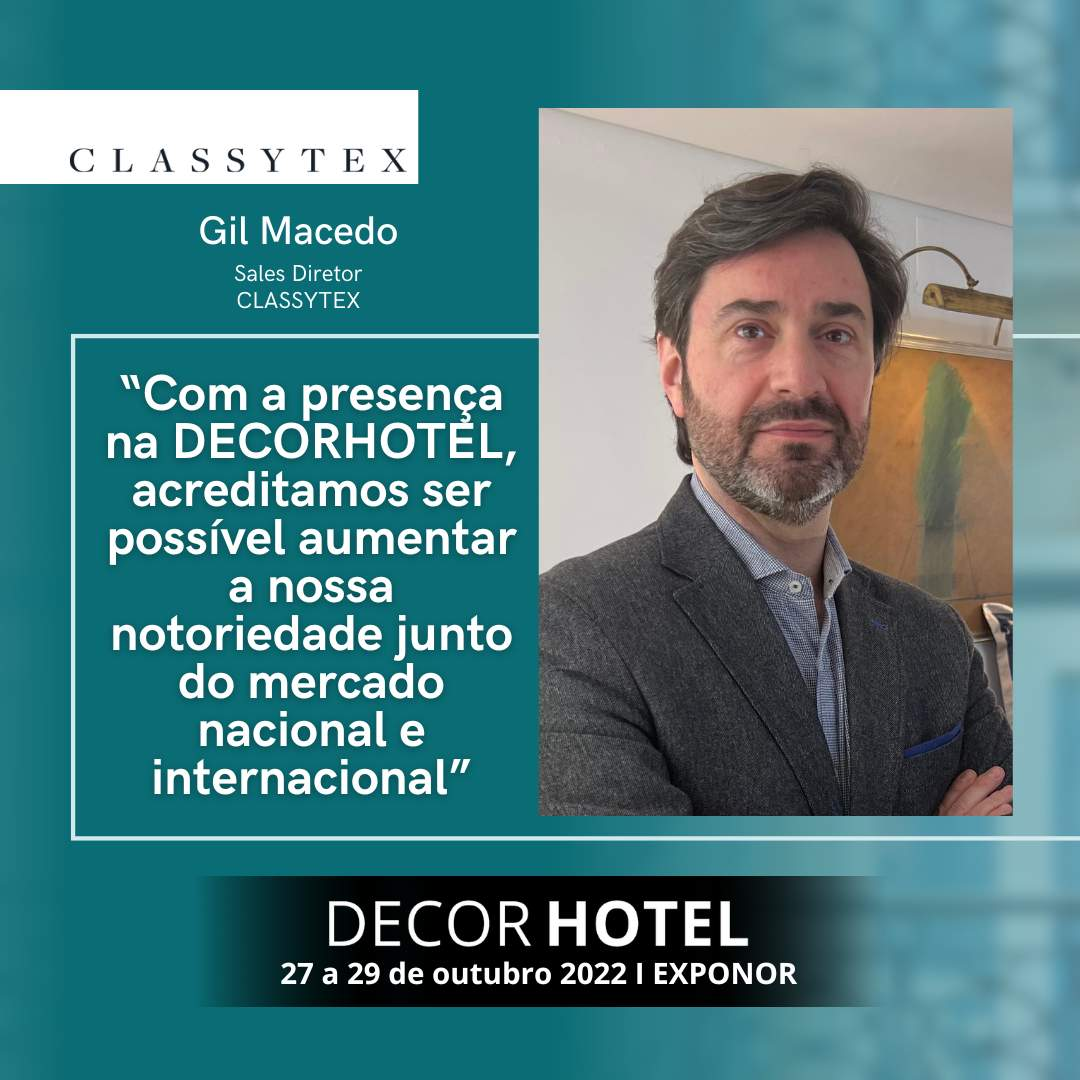 CLASSYTEX: "With our presence at DECORHOTEL, we believe it is possible to increase our awareness in the national and international market".