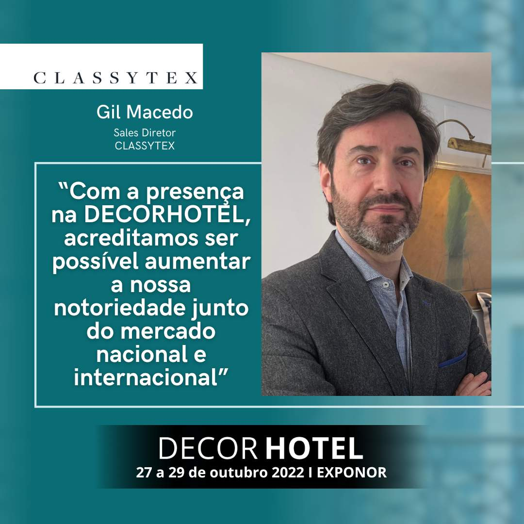 CLASSYTEX: "Con nuestra presencia en DECORHOTEL, creemos que es posible aumentar nuestra visibilidad en el mercado nacional e internacional".