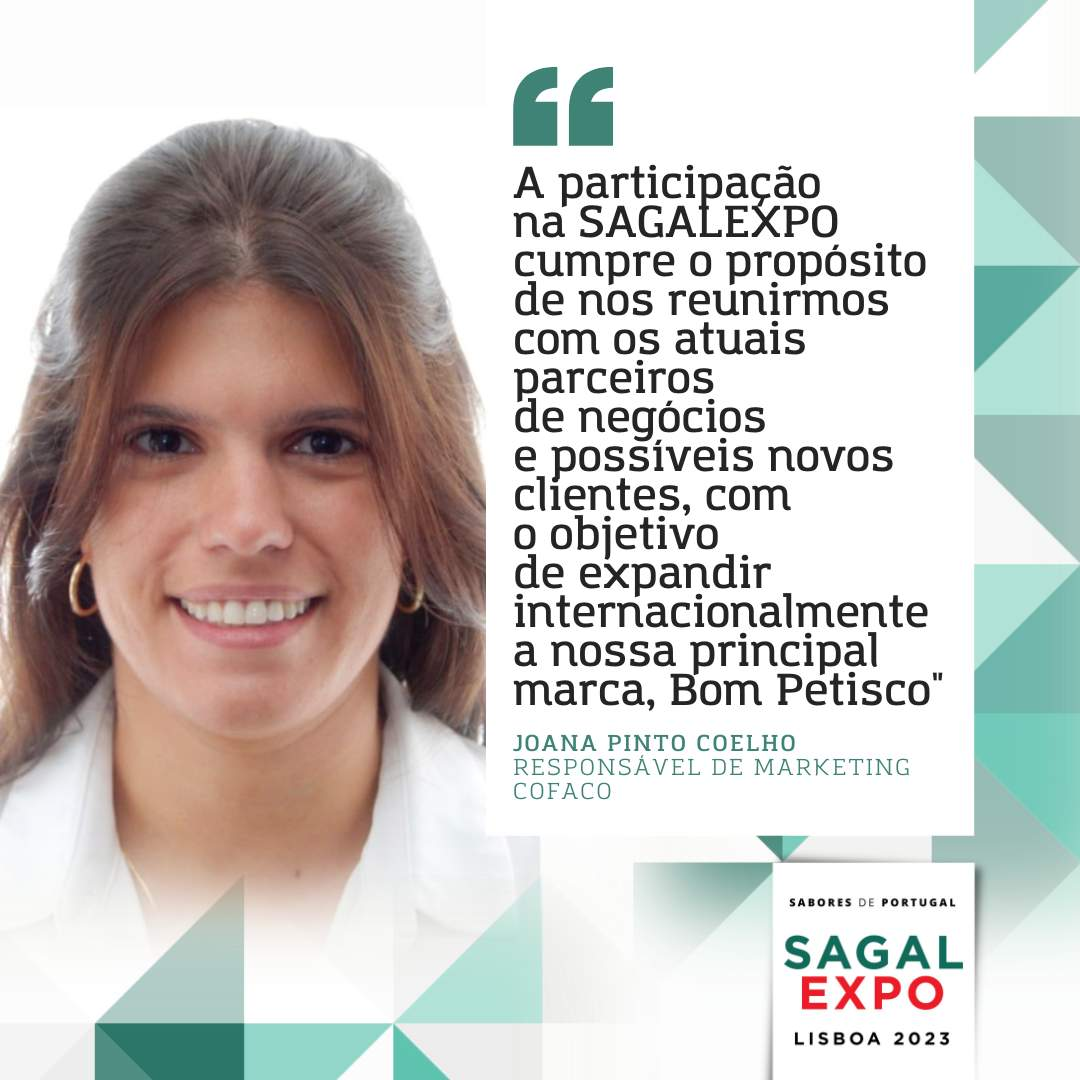 Cofaco: "La participación en SAGALEXPO cumple el propósito de reunirnos con socios comerciales actuales y posibles nuevos clientes, con el objetivo de expandir internacionalmente nuestra marca principal, BOM PETISCO".