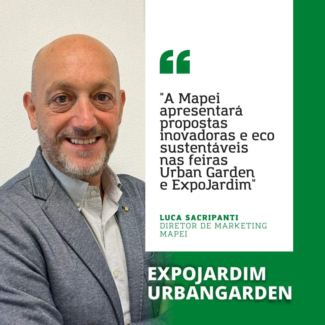 Mapei : "Nous présenterons des propositions innovantes et éco-durables aux salons Urban Garden et ExpoJardim".