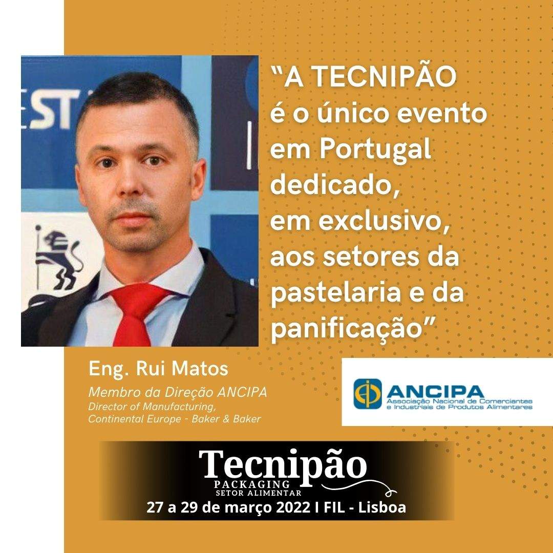 Entrevista ANCIPA: "A TECNIPÃO é o único evento em Portugal dedicado, em exclusivo, aos setores da pastelaria e da panificação"