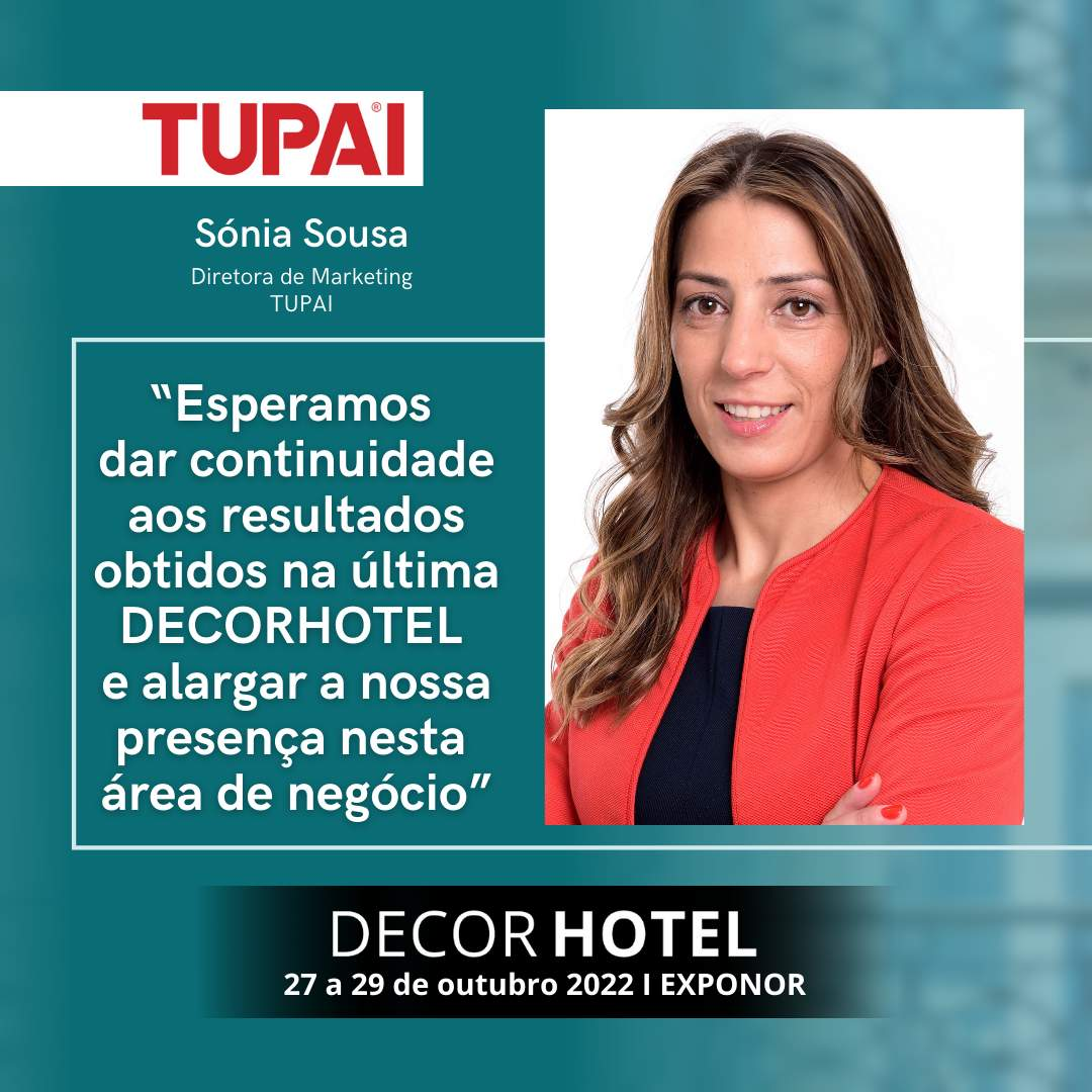 TUPAI: "We hope to continue the results obtained in the last DECORHOTEL and expand our presence in this business area"