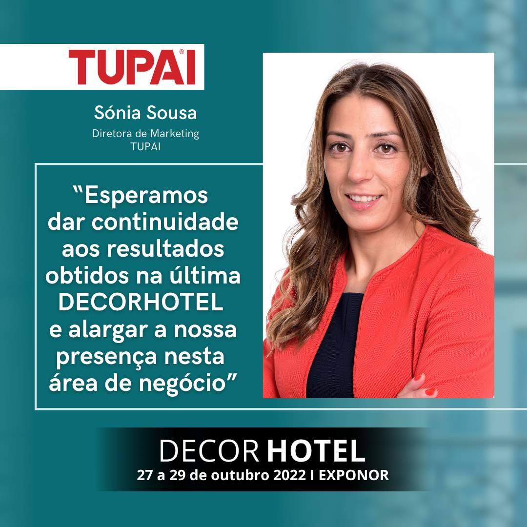 TUPAI: "Esperamos continuar con los resultados obtenidos en el último DECORHOTEL y ampliar nuestra presencia en esta área de negocio".