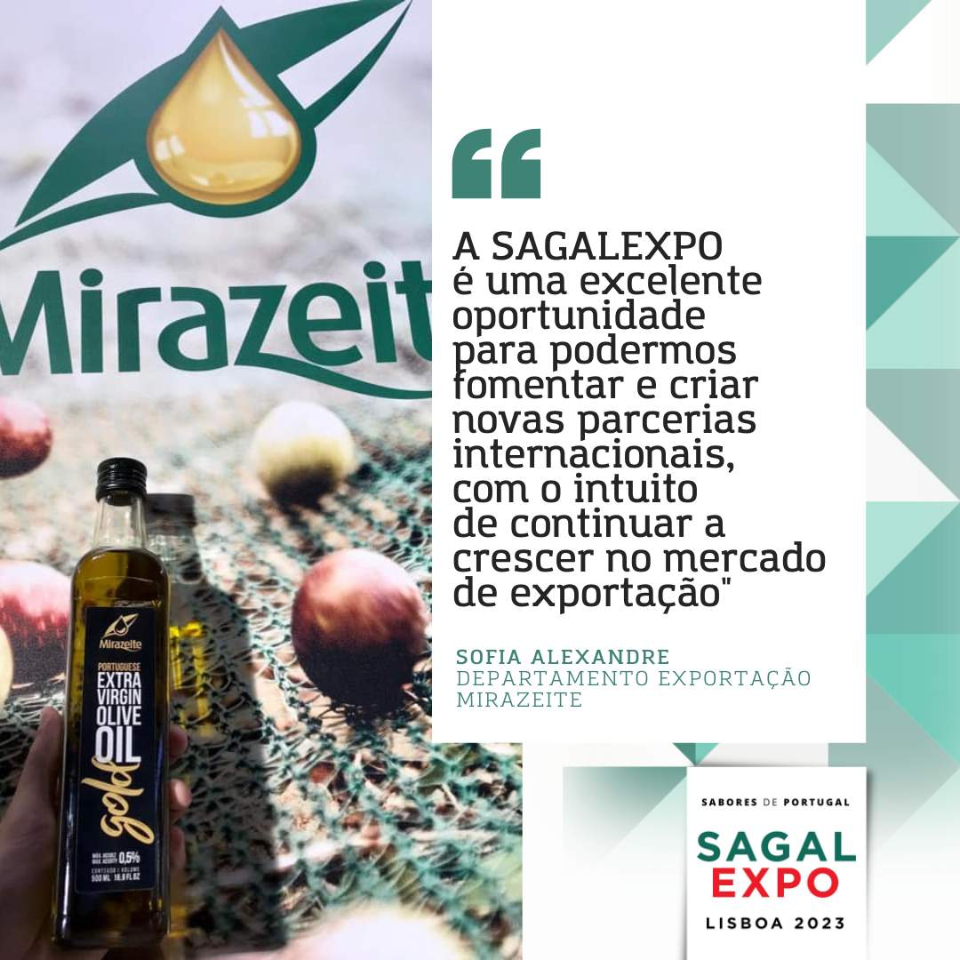 Mirazeite : "SAGALEXPO est une excellente occasion pour nous de favoriser et de créer de nouveaux partenariats internationaux, dans le but de continuer à nous développer à l'export".