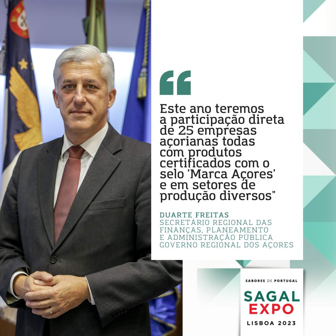 Governo Regional dos Açores: “Teremos a participação direta de 25 empresas açorianas todas com produtos certificados com o selo 'Marca Açores' e em setores de produção diversos”