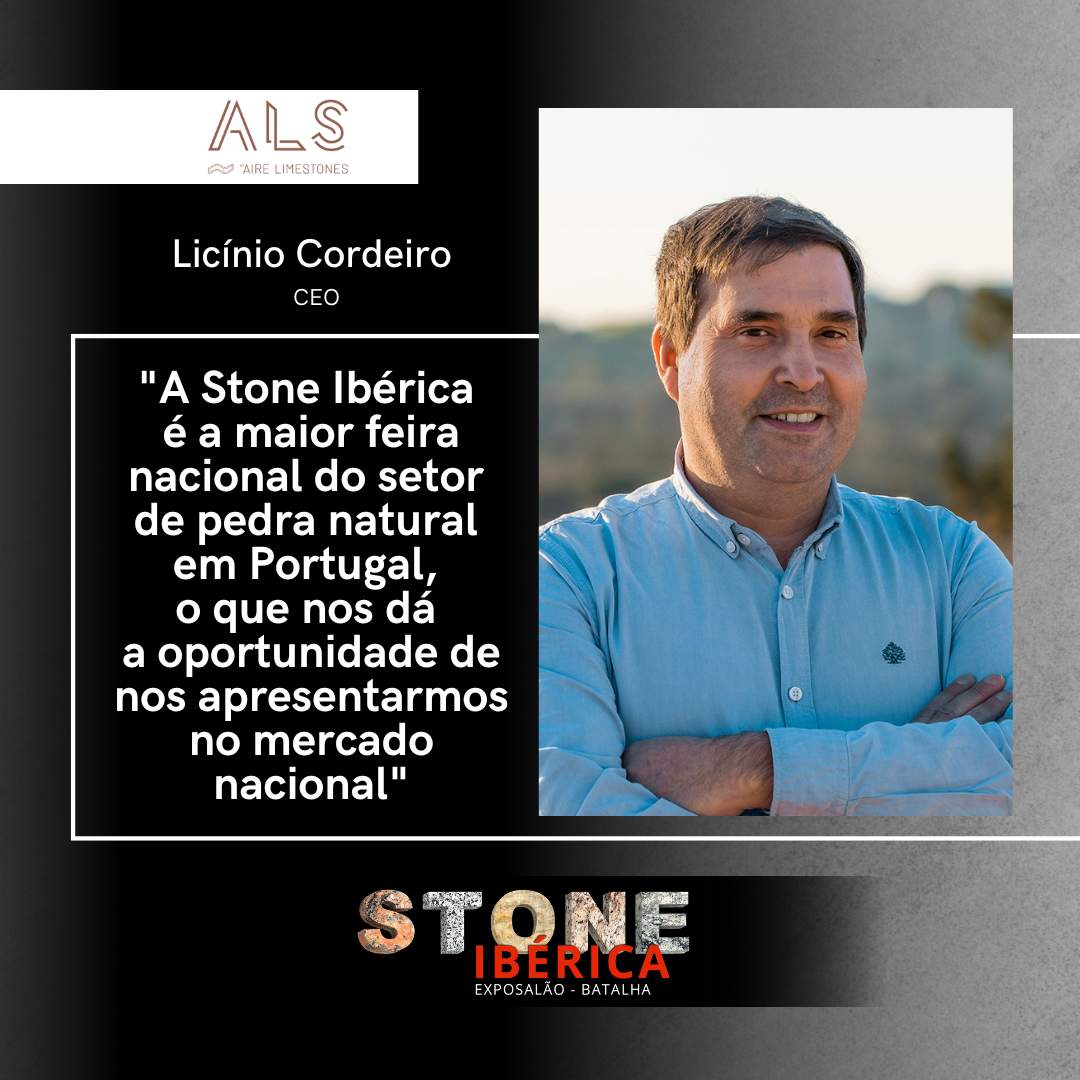 Airelimestones: “A Stone Ibérica é a maior feira nacional do setor de pedra natural em Portugal, o que nos dá a oportunidade de nos apresentarmos no mercado nacional”