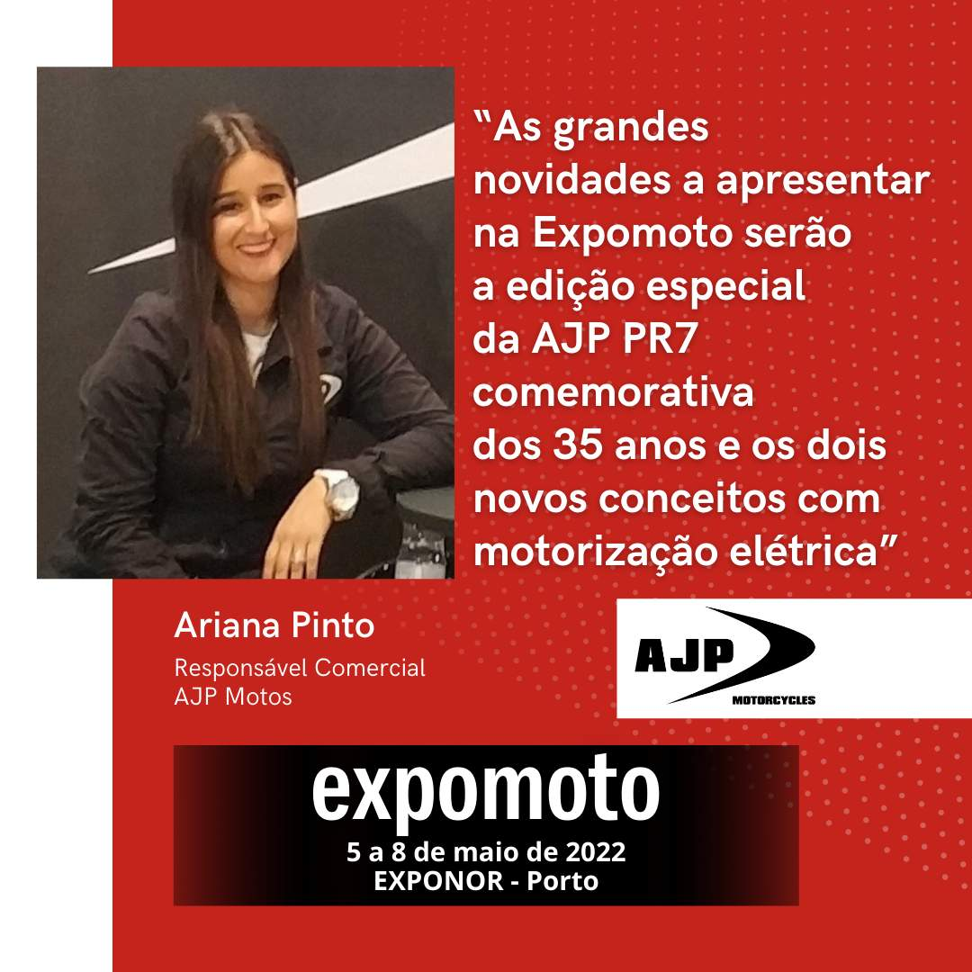 AJP Motos: “As grandes novidades a apresentar na Expomoto serão a edição especial da AJP PR7 comemorativa dos 35 anos e os dois novos conceitos com motorização elétrica”