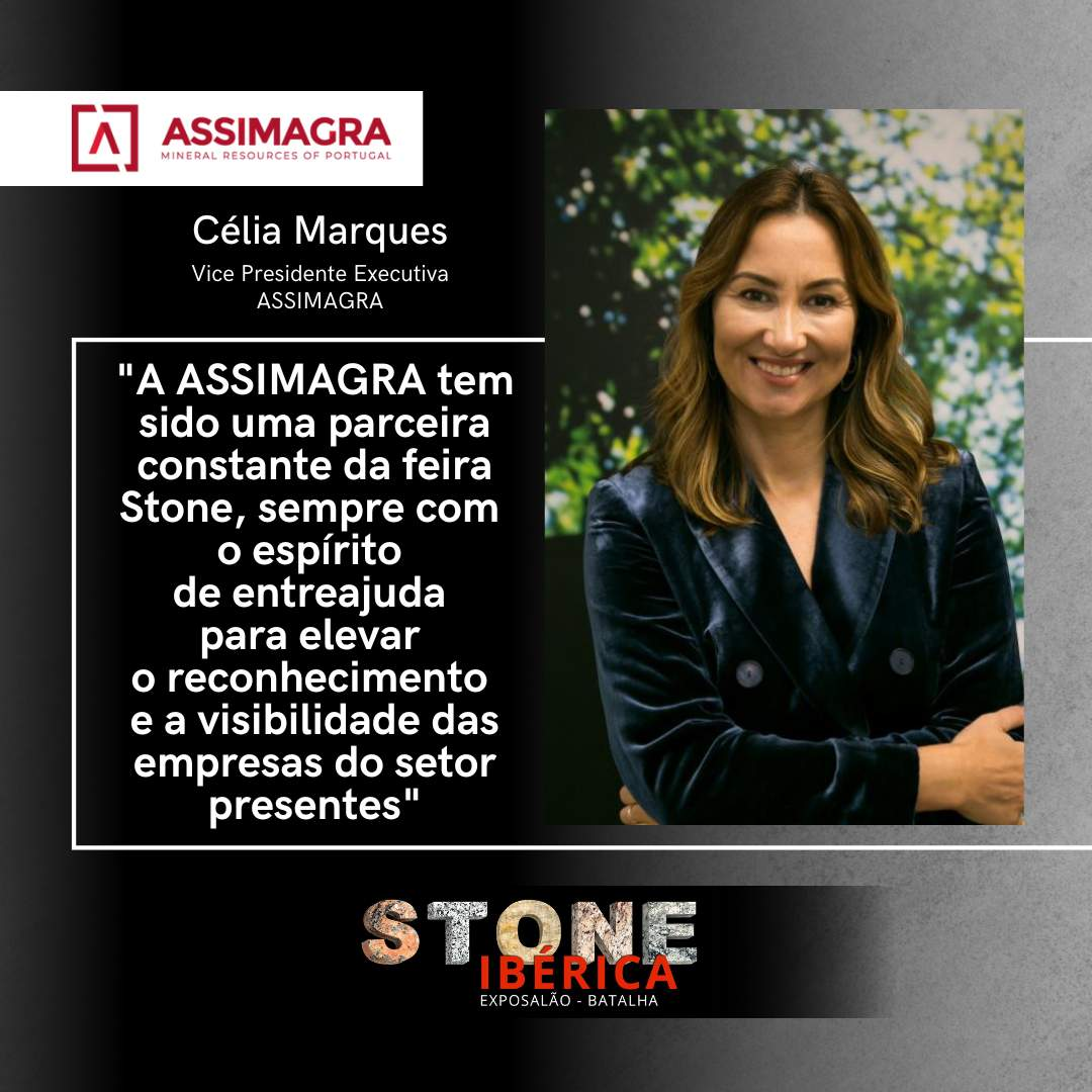 Célia Marques, Assimagra: "Temos sido uma parceira constante da feira Stone, sempre com o espírito de entreajuda para elevar o reconhecimento e a visibilidade das empresas do setor presentes"