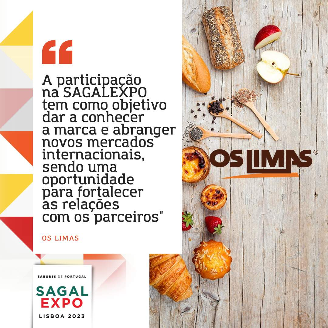 Os Limas: "Participation in SAGALEXPO aims to make the brand known and to reach new international markets, being an opportunity to strengthen relationships with partners".
