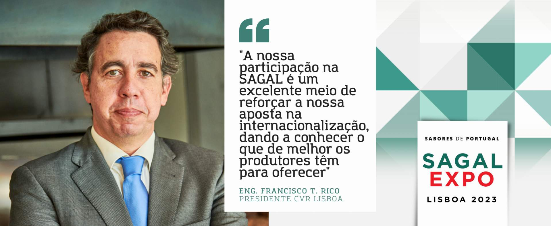 CVR Lisboa: "A nossa participação na SAGAL é um excelente meio de reforçar a nossa aposta na internacionalização, dando a conhecer o que de melhor os produtores têm para oferecer"