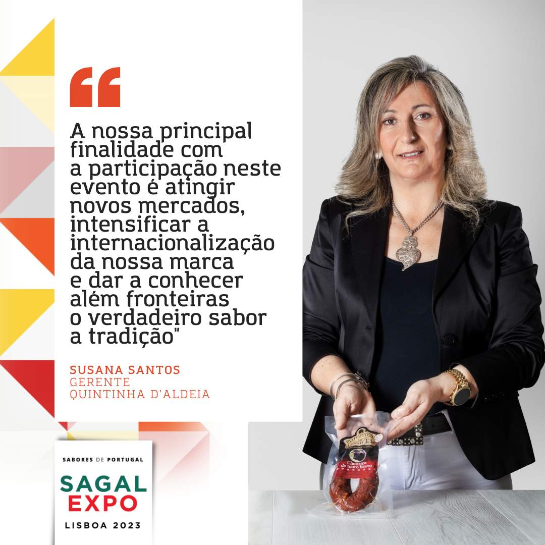 Quintinha d'Aldeia: "Nuestro principal objetivo con la participación en este evento es llegar a nuevos mercados, intensificar la internacionalización de nuestra marca y dar a conocer en el extranjero el verdadero sabor de la tradición".