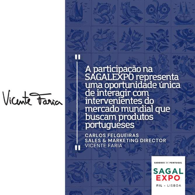 Vicente Faria : "La participation à SAGALEXPO représente une occasion unique d'interagir avec les acteurs du marché mondial à la recherche de produits portugais".