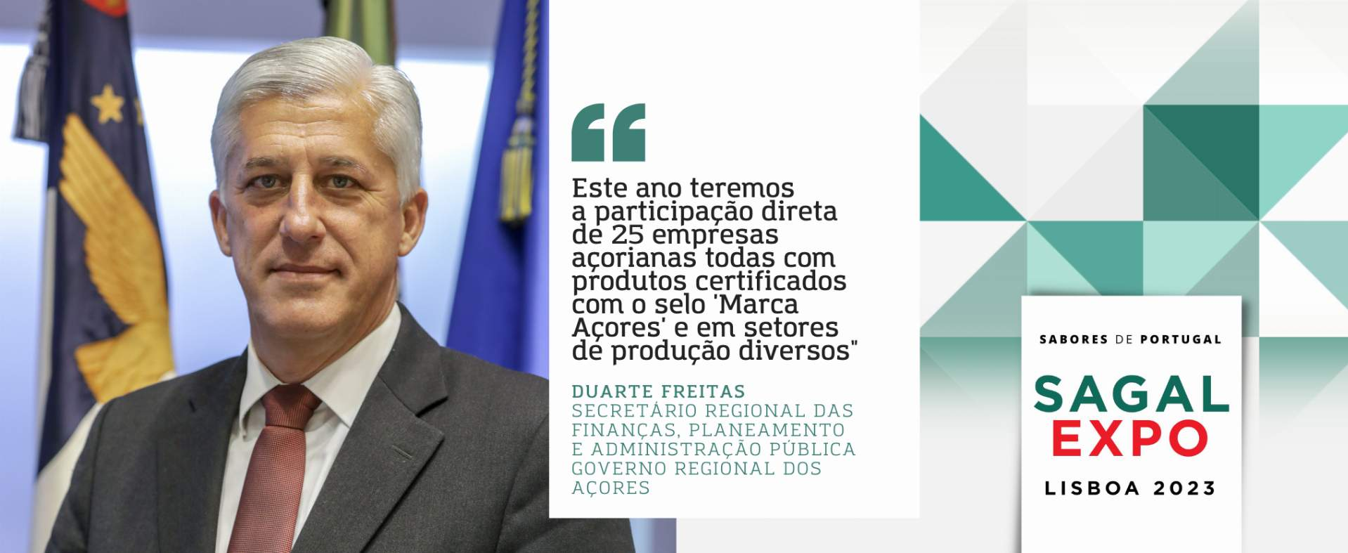 Gouvernement régional des Açores : "Nous aurons la participation directe de 25 entreprises açoriennes, toutes avec des produits certifiés par le label "Marca Açores" et dans différents secteurs de production".