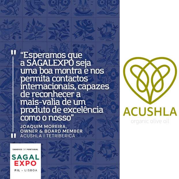 ACUSHLA: "We hope that SAGALEXPO will be a good showcase and allow us to make international contacts who will recognize the added value of a product of excellence like ours"