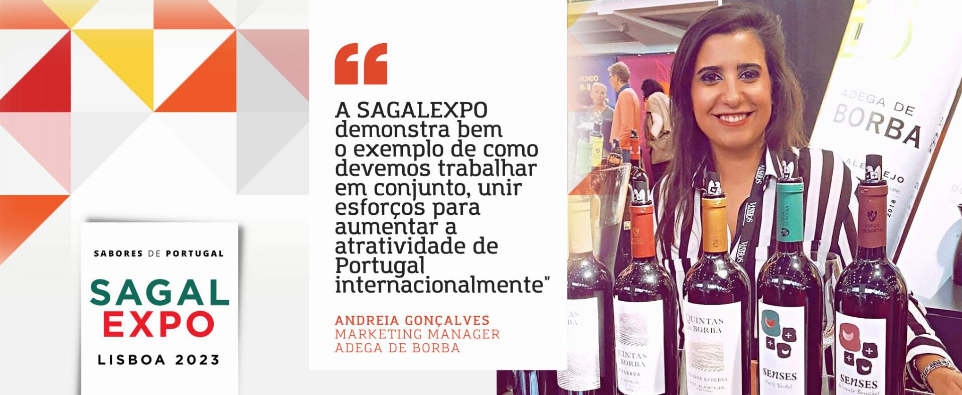 Adega de Borba: “A SAGALEXPO demonstra bem o exemplo de como devemos trabalhar em conjunto, unir esforços para aumentar a atratividade de Portugal internacionalmente"