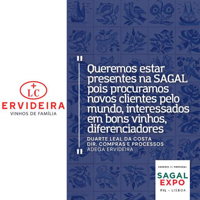 Ervideira : "Nous voulons être présents au SAGAL parce que nous cherchons de nouveaux clients dans le monde entier qui s'intéressent aux bons vins distinctifs".