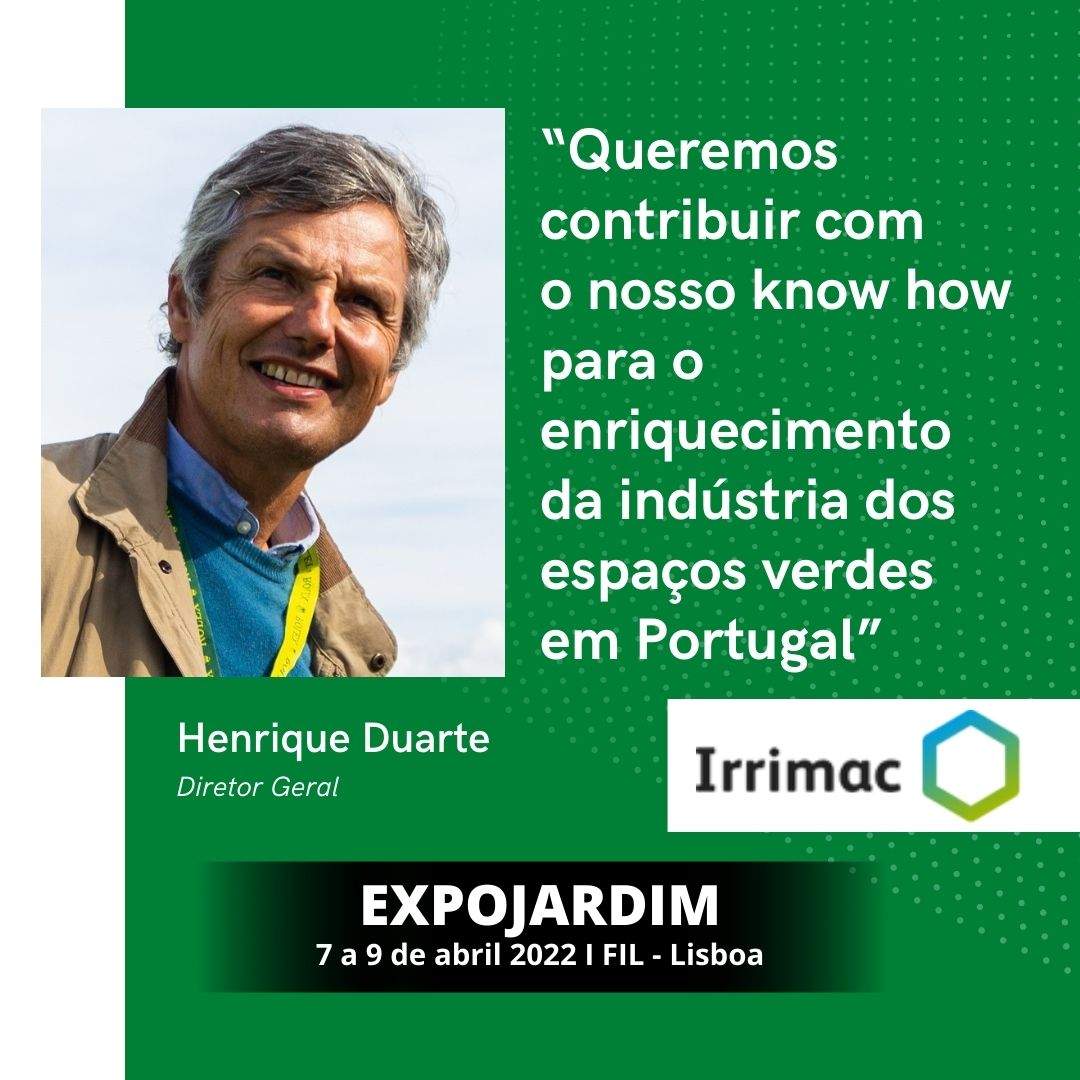Irrimac: "We want to contribute with our know-how to the enrichment of the green spaces industry in Portugal".