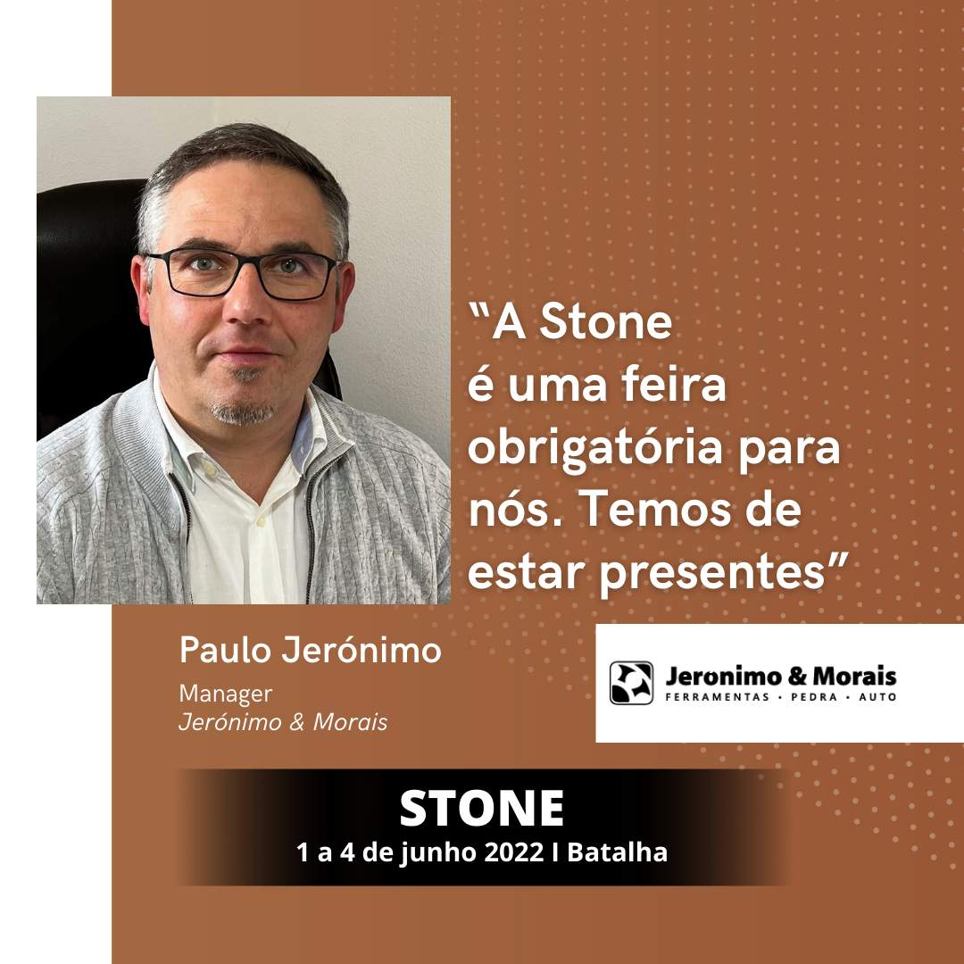Jerónimo & Morais: “A STONE é uma feira obrigatória para nós. Temos de estar presentes”
