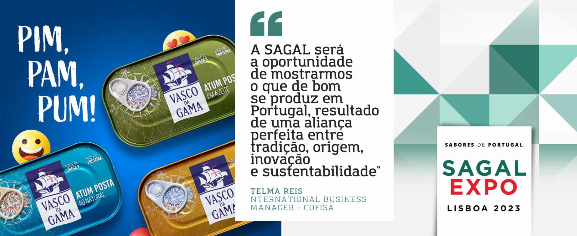 Cofisa: “A Sagal será uma vez mais a oportunidade de mostrarmos o que de bom se produz em Portugal, resultado de uma aliança perfeita entre tradição, origem, inovação e sustentabilidade”