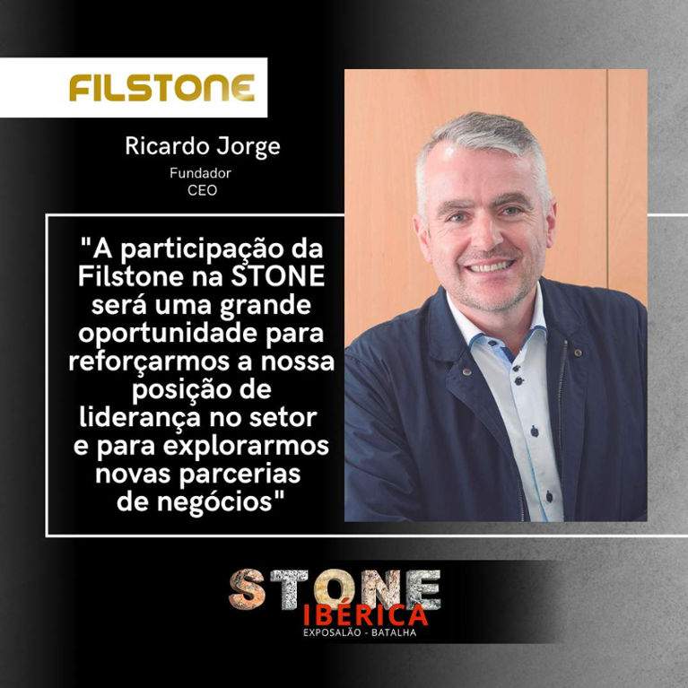 Filstone: "Participation at STONE will be a great opportunity for us to strengthen our leadership position in the industry and to explore new business partnerships."
