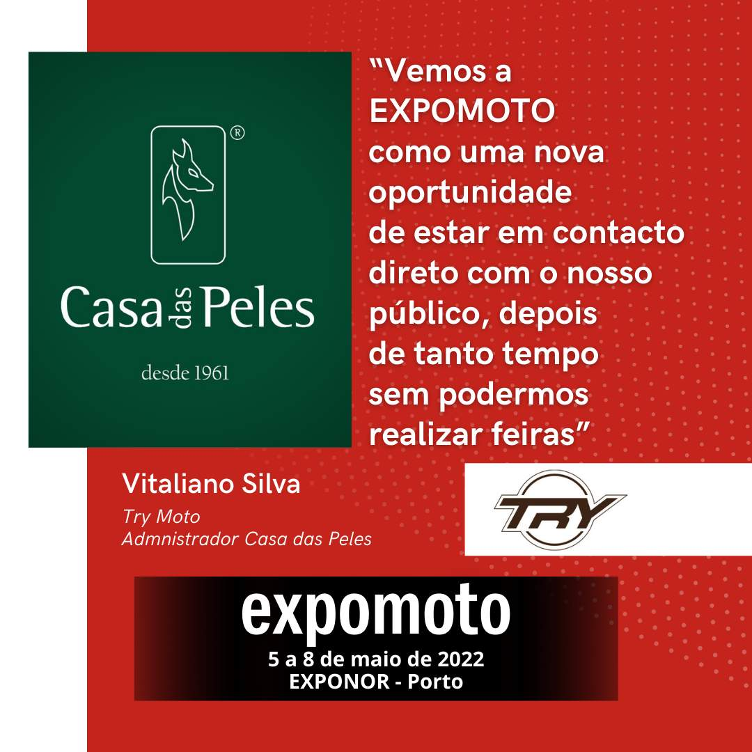 Casa das Peles: "Vemos a EXPOMOTO como uma nova oportunidade de estar em contacto direto com o nosso público, depois de tanto tempo sem podermos realizar feiras"