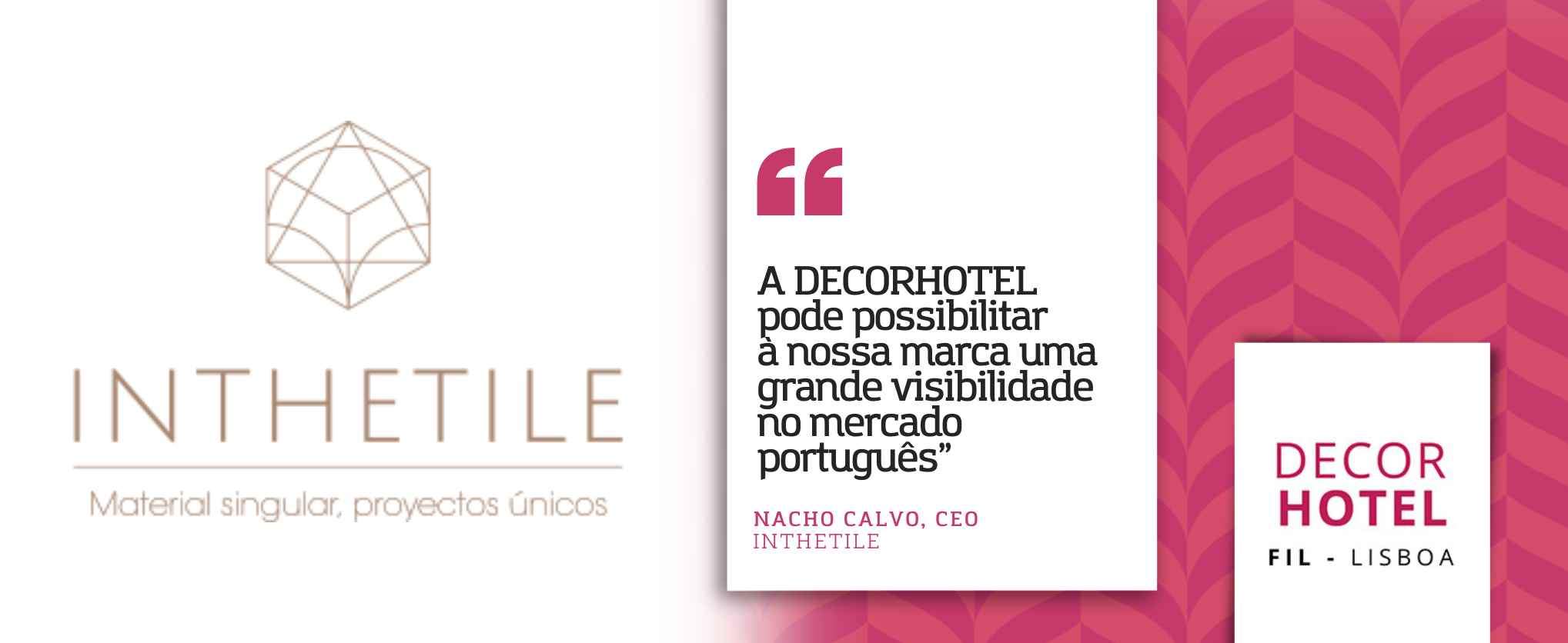 INTHETILE: “A DECORHOTEL pode possibilitar à nossa marca uma grande visibilidade no mercado português”
