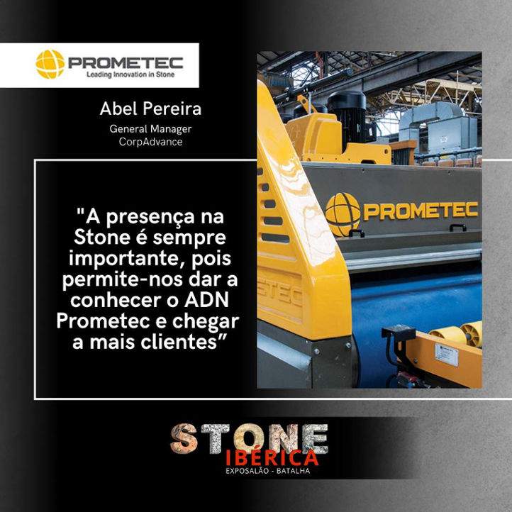 Prometec: "A presença na Stone é sempre importante, pois permite-nos dar a conhecer o ADN Prometec e chegar a mais clientes”