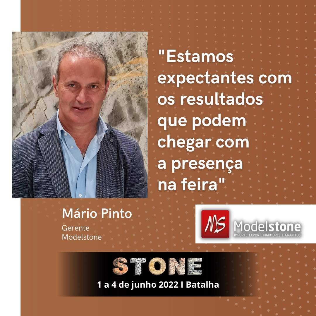 Modelstone: “Estamos expectantes com os resultados que podem chegar com a presença na feira”.