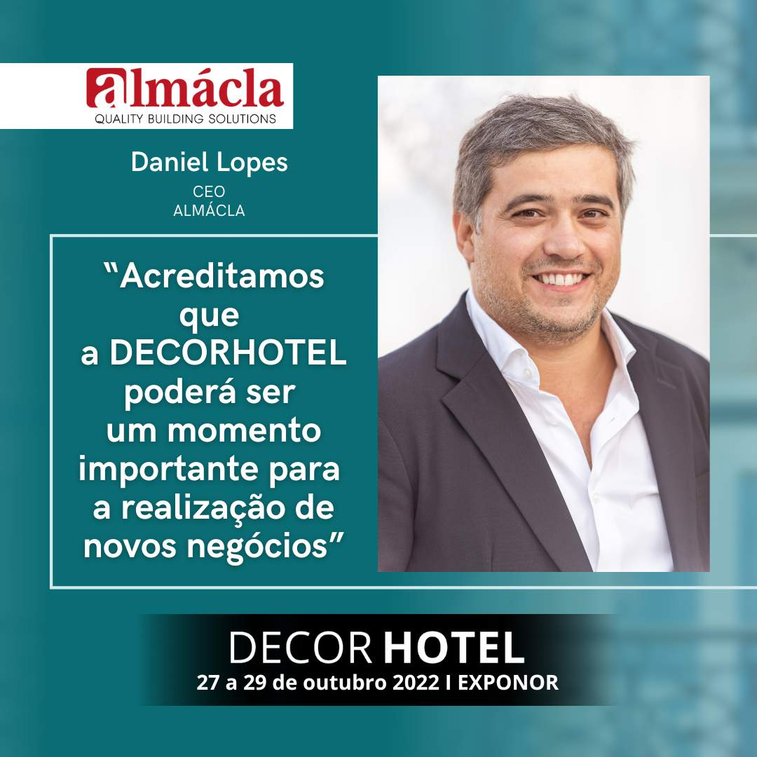 Almácla: “Acreditamos que a DECORHOTEL poderá ser um momento importante para a realização de novos negócios”