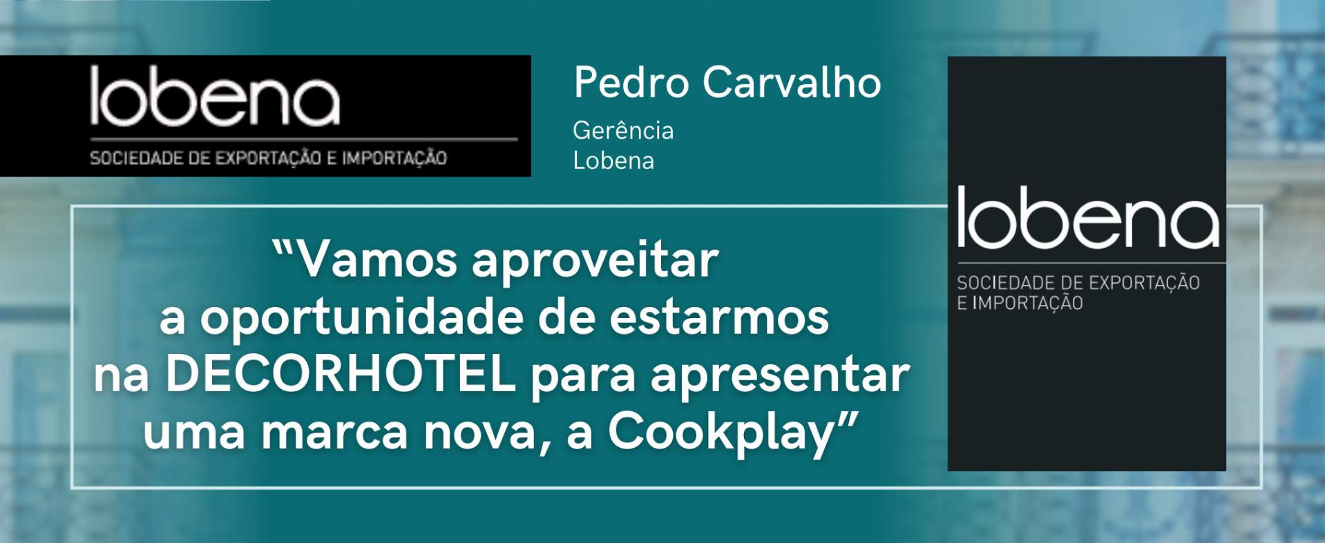 Lobena: "We will take the opportunity of being present at DECORHOTEL to present a new brand, Cookplay".