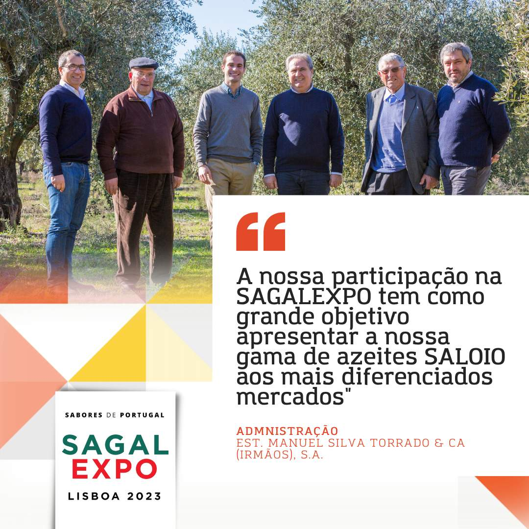 Azeite Saloio: "Our participation in SAGALEXPO has as a major objective to present our range of SALOIO olive oils to the most differentiated markets".