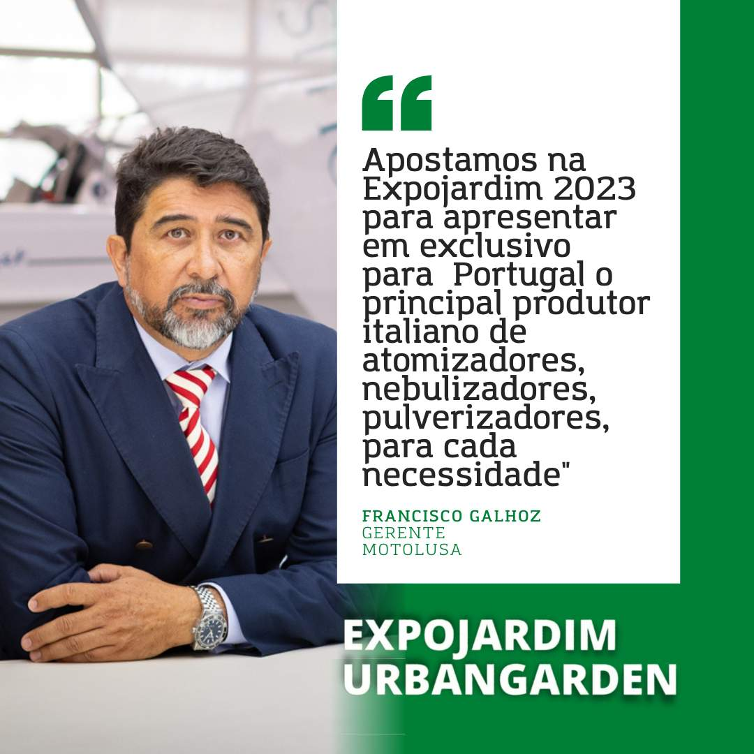 Motolusa: "We bet on Expojardim 2023 to present exclusively for Portugal the main Italian producer of atomizers, foggers, sprayers, for every need"