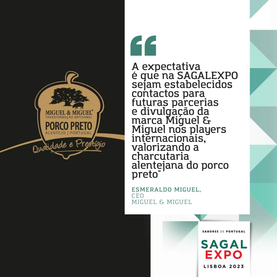 Miguel & Miguel : "Nous espérons que SAGALEXPO permettra d'établir des contacts en vue de futurs partenariats et de faire connaître notre marque aux acteurs internationaux, en valorisant la charcuterie de porc noir de l'Alentejo".