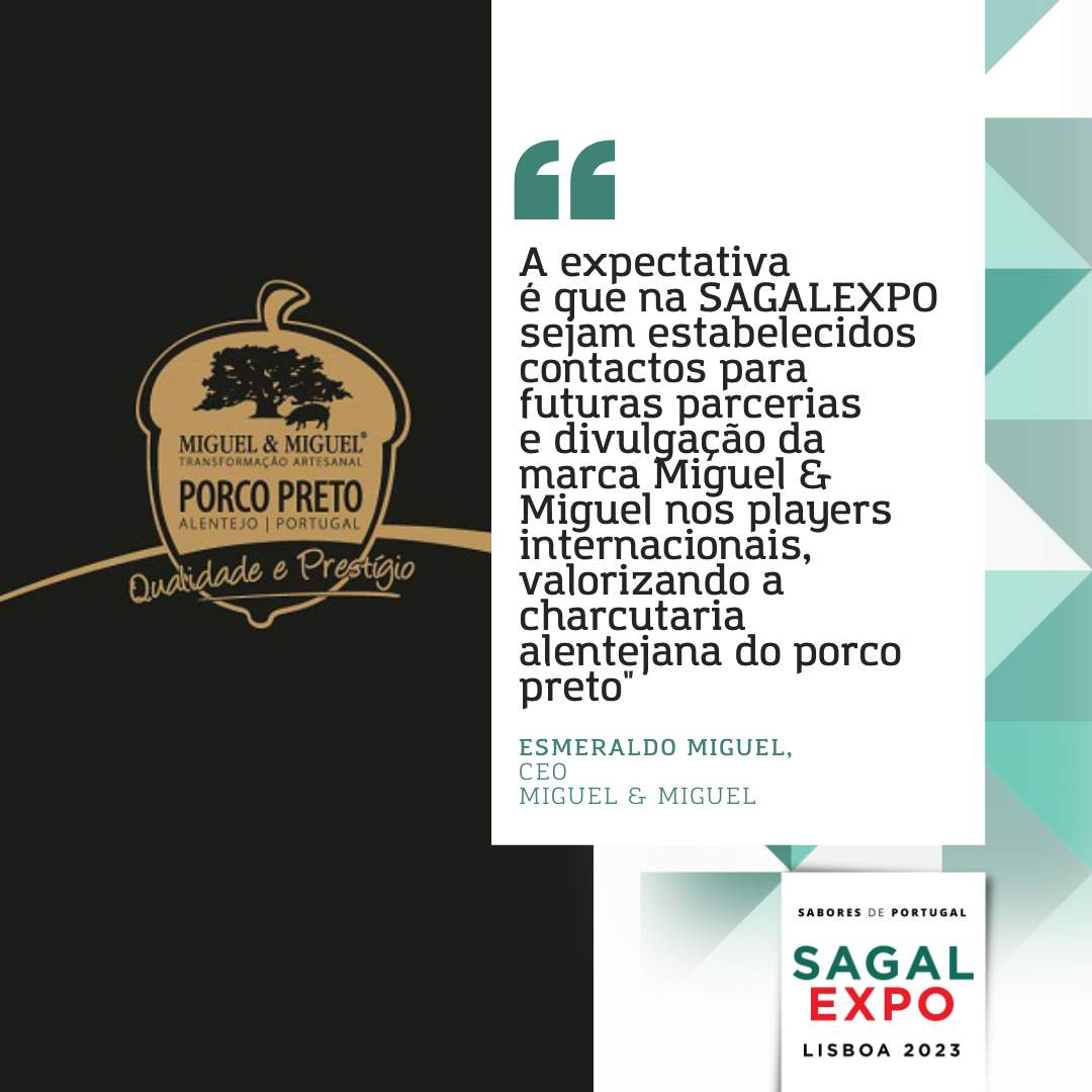 Miguel & Miguel: "La expectativa es que en SAGALEXPO se establezcan contactos para futuras colaboraciones y para dar a conocer nuestra marca a los actores internacionales, valorizando el embutido de cerdo negro del Alentejo".