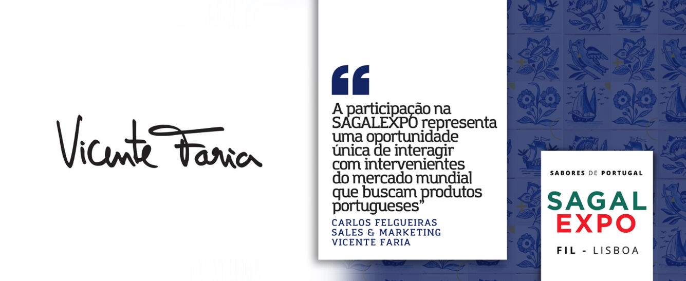 Vicente Faria: "A participação na SAGALEXPO representa uma oportunidade única de interagir com intervenientes do mercado mundial que buscam produtos portugueses"