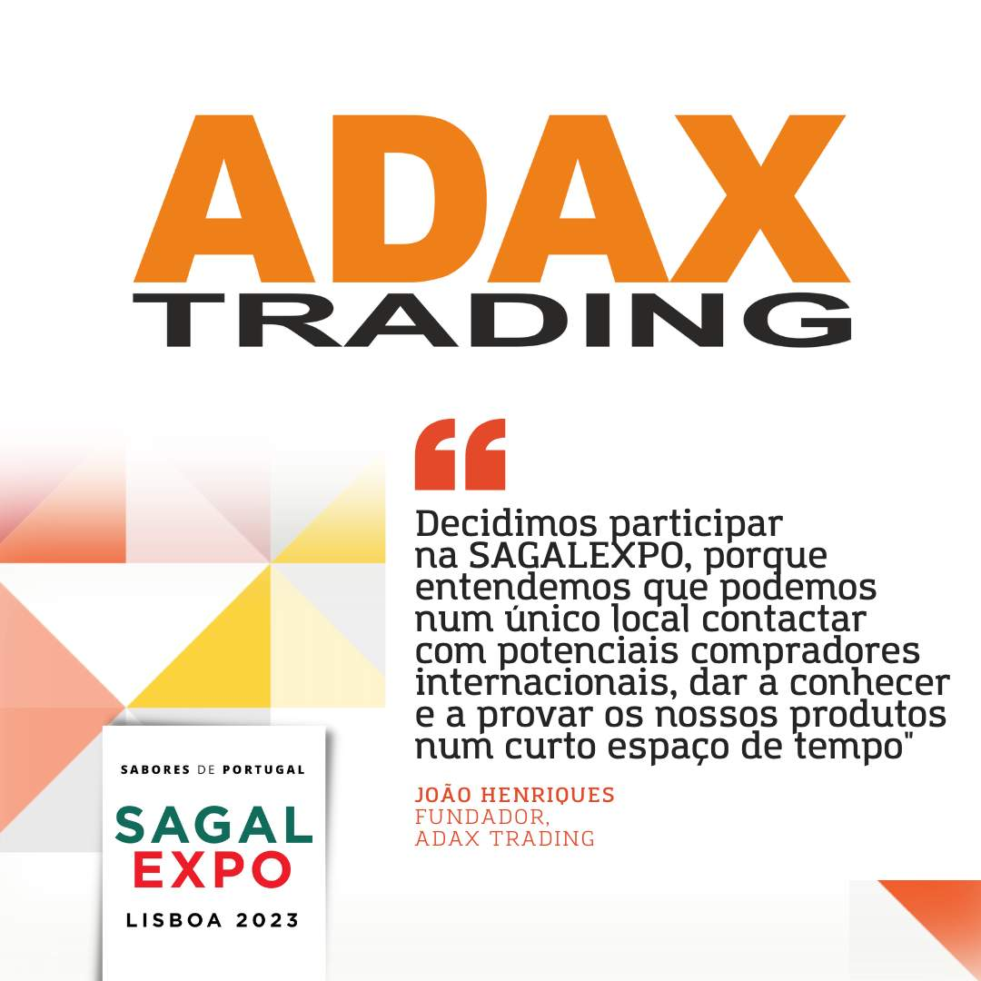 ADAX: “Decidimos participar na SAGALEXPO, porque entendemos que podemos num único local contactar com potenciais compradores internacionais, dar a conhecer e a provar os nossos produtos num curto espaço de tempo"