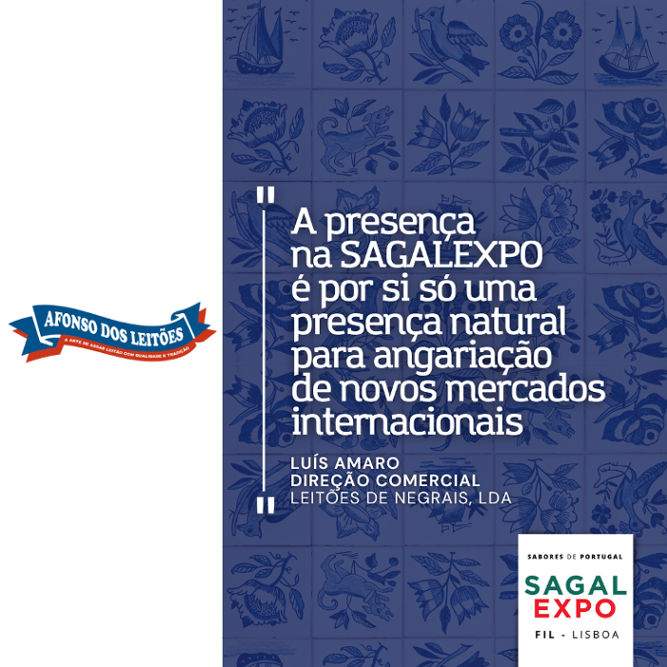 Afonso dos Leitões: "Attending SAGALEXPO is in itself a natural way to attract new international markets"