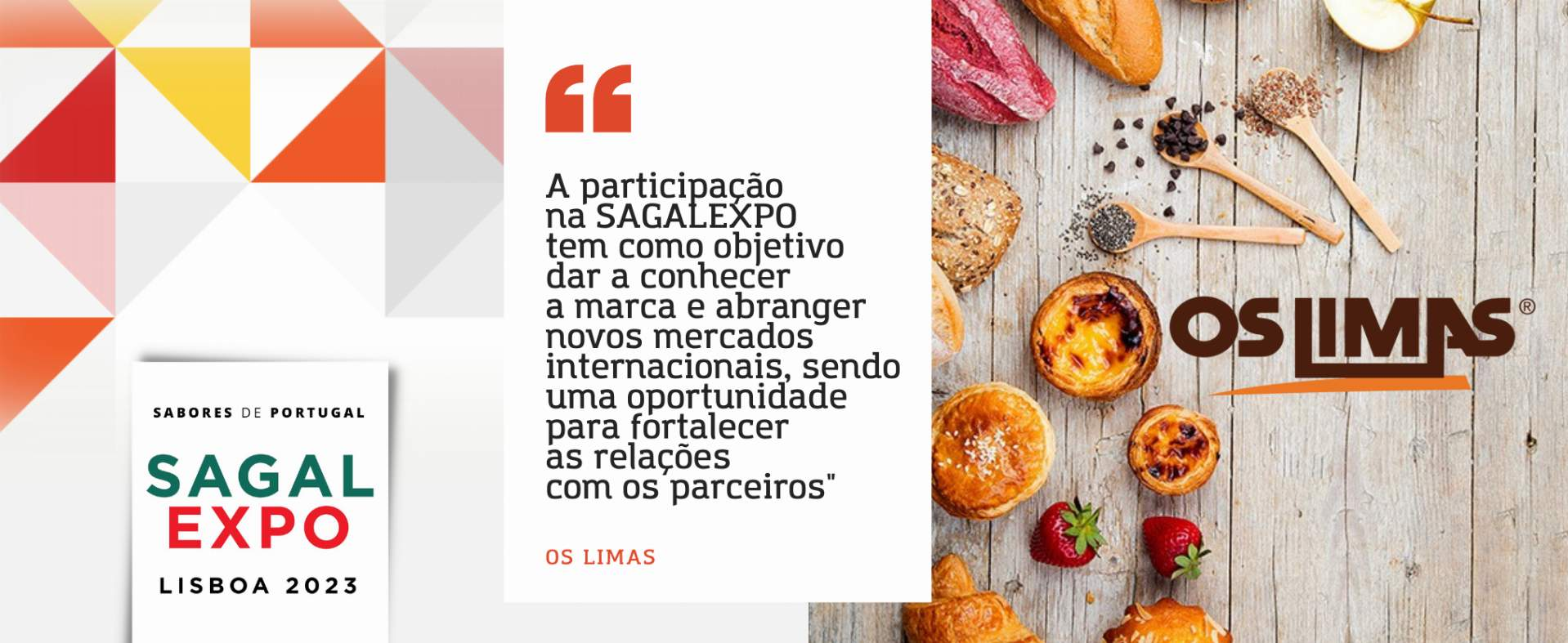 Os Limas: “A participação na SAGALEXPO tem como objetivo dar a conhecer a marca e abranger novos mercados internacionais, sendo uma oportunidade para fortalecer as relações com os parceiros”