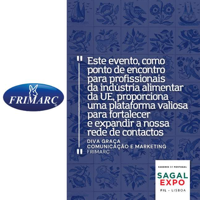 Frimarc: "SAGALEXPO, as a meeting place for EU food industry professionals, provides a valuable platform to strengthen and expand our network of contacts"