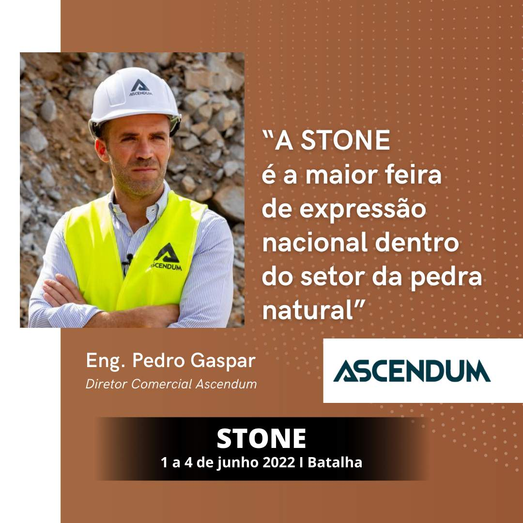 Ascendum: “A STONE é a maior feira de expressão nacional dentro do setor da pedra natural”