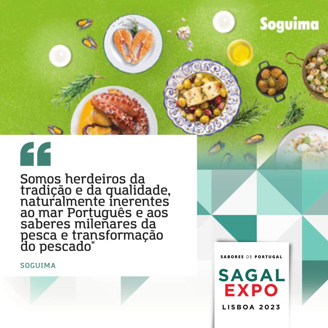 Soguima: "We are heirs of tradition and quality, naturally inherent to the Portuguese sea and to the millenary knowledge of fishing and fish processing".
