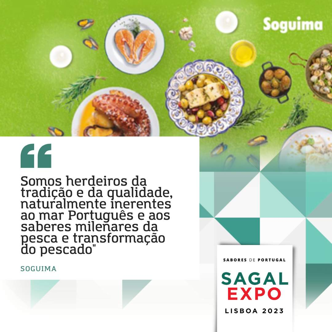 Soguima: "Somos herdeiros da tradição e da qualidade, naturalmente inerentes ao mar Português e aos saberes milenares da pesca e transformação do pescado"