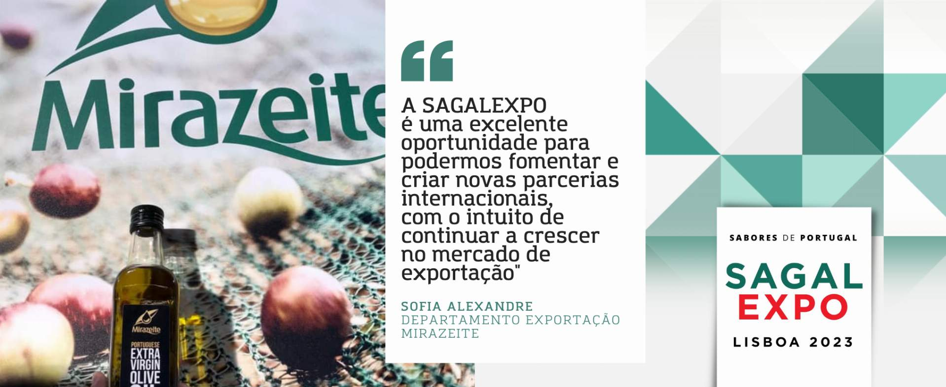 Mirazeite: “A SAGALEXPO é uma excelente oportunidade para podermos fomentar e criar novas parcerias internacionais, com o intuito de continuar a crescer no mercado de exportação"